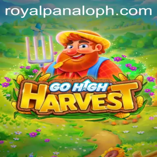 Discover the Thrilling World of GoHighHarvest: A New Era of Gaming with Royal Panalo