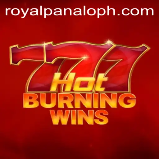 HotBurningWins: The Royal Panalo Experience