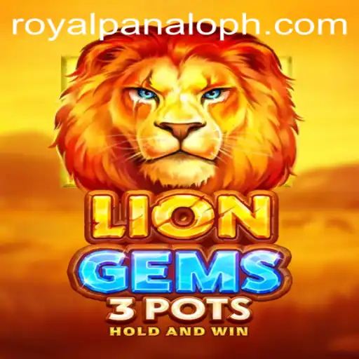 Explore the Exciting World of LionGems3pots and the Thrilling Royal Panalo